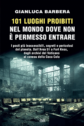 101 Luoghi Proibiti Nel Mondo