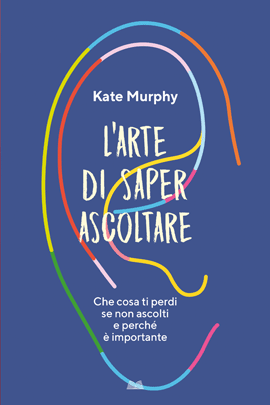 L'Arte Di Saper Ascoltare