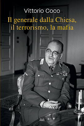 Il Generale Dalla Chiesa , Il Terrorismo, La Mafia