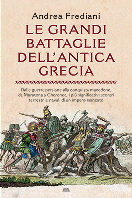 Le Grandi Battaglie Dell'Antica Grecia