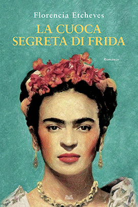 La Cuoca Segreta Di Frida