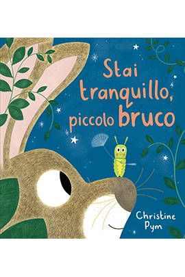 Stai Tranquillo, Piccolo Bruco