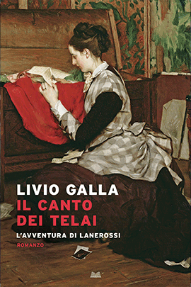 Il Canto Dei Telai. L'Avventura Di Lanerossi