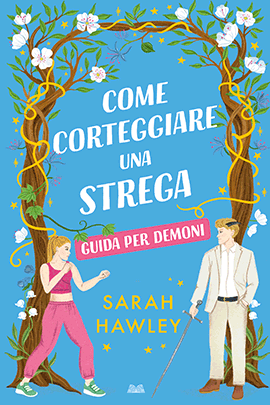 Come corteggiare una strega - Guida per demoni