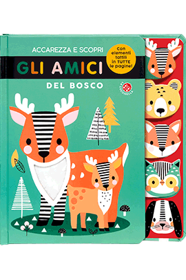 Accarezza e scopri - Gli amici del bosco